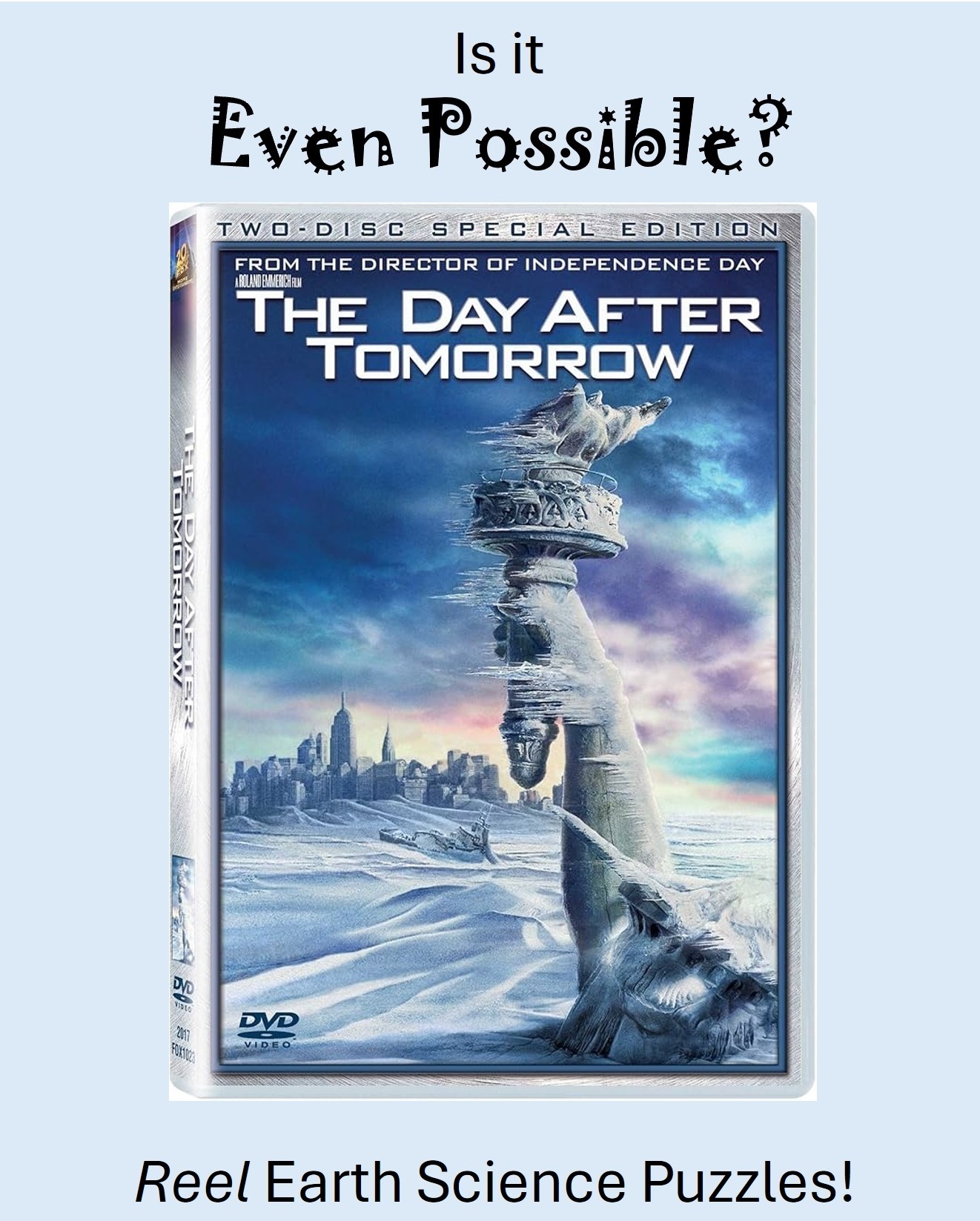 Earth Science puzzle and challenge from the movie The Day After Tomorrow directed by Roland Emmerichg